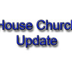 House Church Update Sept – Oct 2022