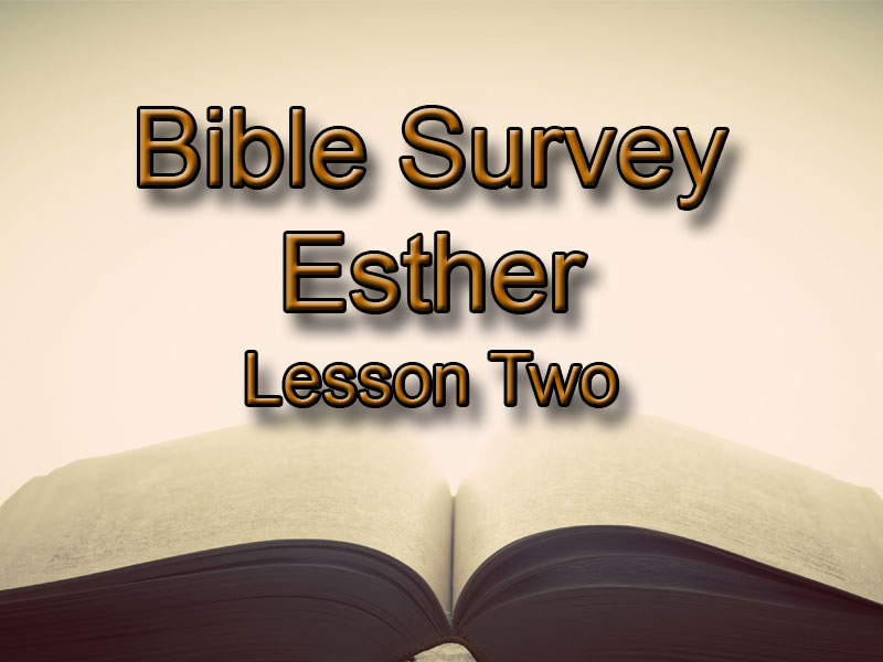 Bible Survey on Esther - Lesson 2